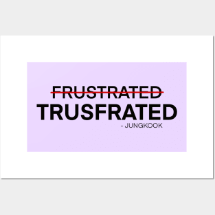 Trusfrated is a new word created by the one and only Jungkook BTS Posters and Art